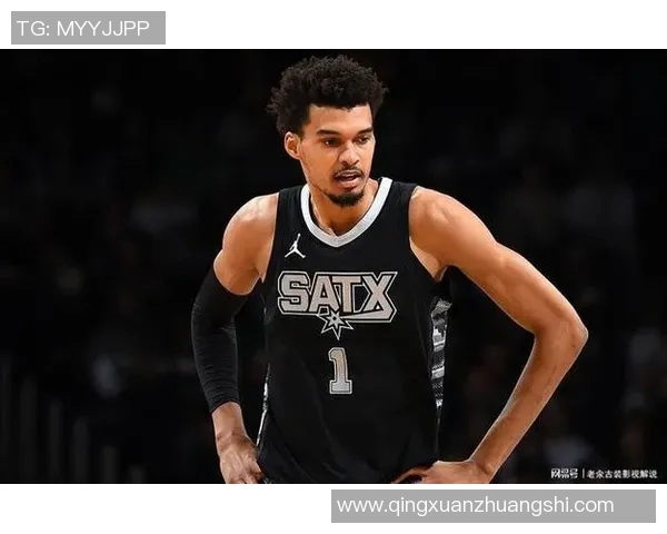 马刺队新赛季展望球员表现分析与战术调整全解析